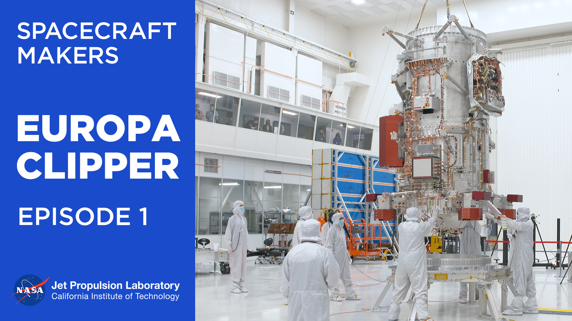 A split graphic and image for a video about Europa Clipper. On the left is the graphic with the words "Spacecraft Makers: Europa Clipper, Episode 1". On the right is an image of the spacecraft with workers around it.